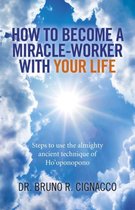 How Become Miracle Worker With Your Life