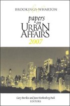 Brookings-Wharton Papers on Urban Affairs- Brookings-Wharton Papers on Urban Affairs: 2007
