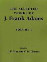 The Selected Works of J. Frank Adams 2 Volume Paperback Set