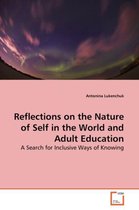 Reflections on the Nature of Self in the World and Adult Education