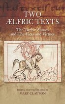 Two AElfric Texts:  The Twelve Abuses  and  The Vices and Virtues