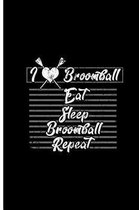 I Love Broomball Eat Sleep Broomball Repeat