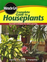Miracle-Gro Complete Guide To Houseplants