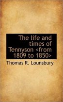 The Life and Times of Tennyson