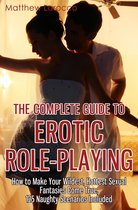 The Complete Guide to Erotic Role-Playing