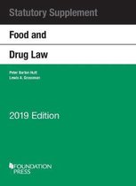 Selected Statutes- Food and Drug Law, 2019 Statutory Supplement