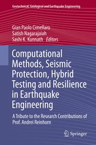 Geotechnical, Geological and Earthquake Engineering 33 - Computational Methods, Seismic Protection, Hybrid Testing and Resilience in Earthquake Engineering