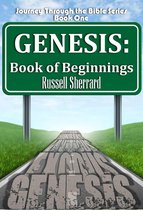 Journey Through the Bible 1 - Genesis: Book of Beginnings
