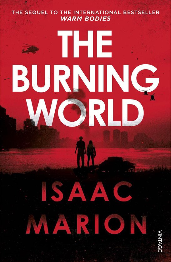 Warm Bodies - The Burning World (The Warm Bodies Series)