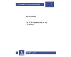Europaeische Hochschulschriften Recht- Die Bgb-Gesellschaft in Der Liquidation