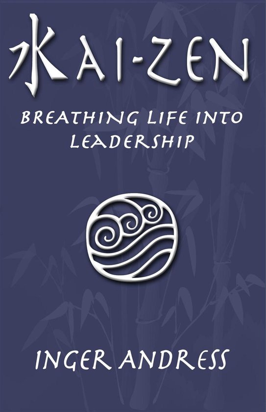 Kai-Zen: Breathing Life Into Leadership - cover