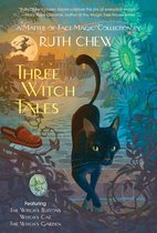 A Matter-of-Fact Magic Book - Three Witch Tales: A Matter-of-Fact Magic Collection by Ruth Chew