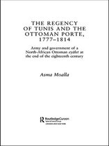 Routledge Islamic Studies Series - The Regency of Tunis and the Ottoman Porte, 1777-1814