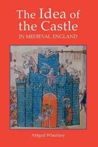 Idea Of The Castle In Medieval England