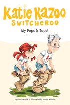 Katie Kazoo, Switcheroo 25 - My Pops Is Tops! #25