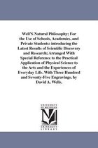 Well'S Natural Philosophy; For the Use of Schools, Academies, and Private Students