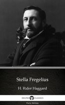 Delphi Parts Edition (H. Rider Haggard) 27 - Stella Fregelius by H. Rider Haggard - Delphi Classics (Illustrated)