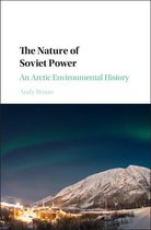 Studies in Environment and History - The Nature of Soviet Power