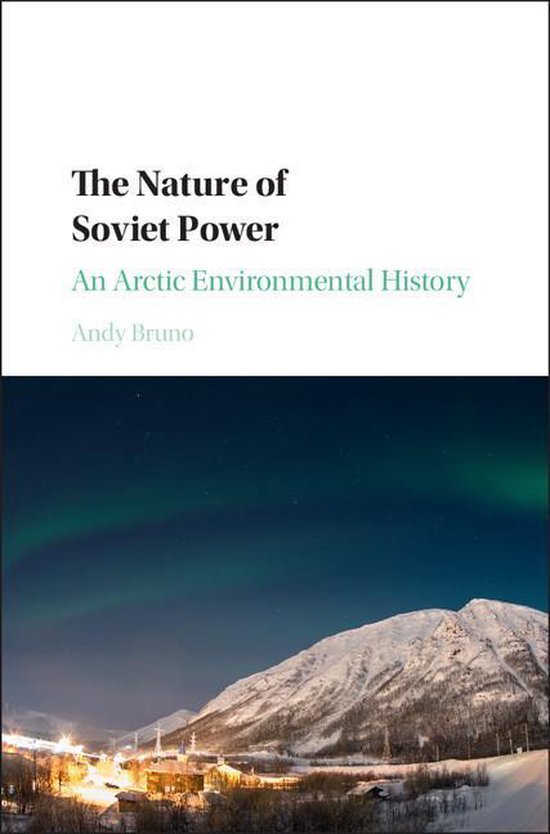 Studies in Environment and History - The Nature of Soviet Po ... - cover