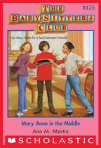 The Baby-Sitters Club 125 - Mary Anne in the Middle (The Baby-Sitters Club #125)