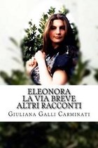 Eleonora, La via breve ed altri racconti