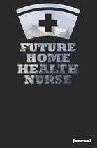 Future Home Health Nurse Journal