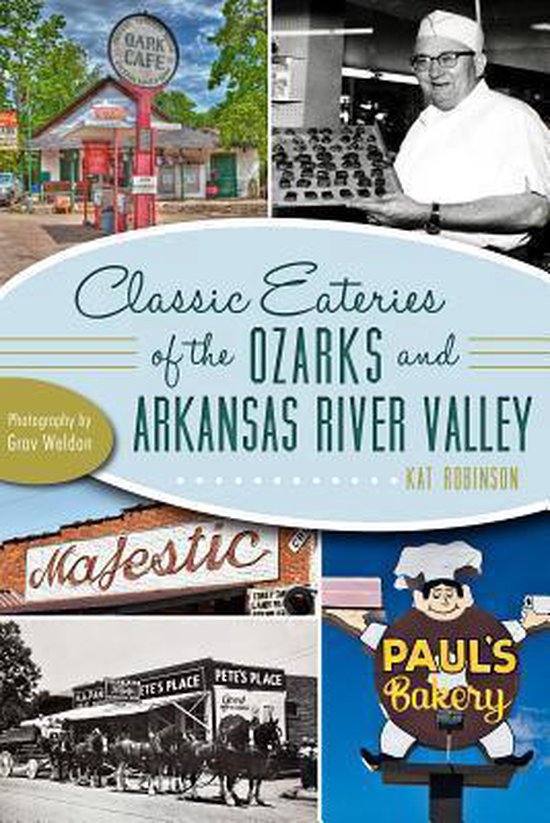 Classic Eateries of the Ozarks and Arkansas River Valley - cover