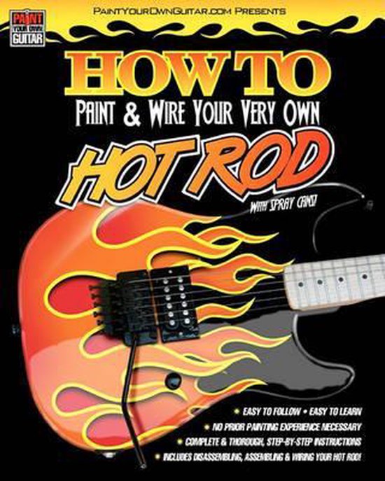 HOW TO Paint & Wire Your Very Own HOT ROD!, John Gleneicki