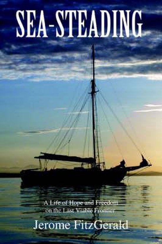 SeasteadingA Life Of Hope And Freedom On