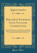 Bibliorum Sacrorum Iuxta Vulgatam Clementinam