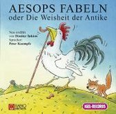 Aesops Fabeln oder Die Weisheit der Antike. 2 CDs