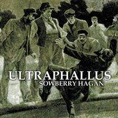 Ultraphallus - Sowberry Hagan (CD)