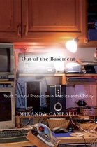 Out of the Basement: Youth Cultural Production in Practice and in Policy