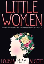 LITTLE WOMEN: With 10 Illustrations and a Free Online Audio File