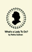 What's a Lady to Do?