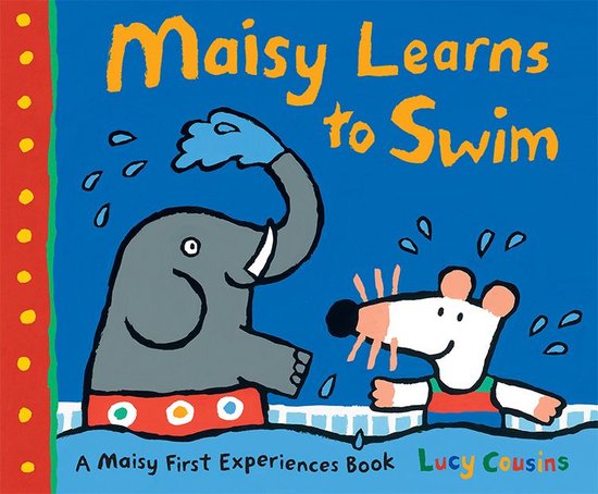 Maisy First Experiences - Maisy Learns to Swim - cover