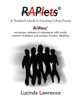 Raplets: A Teacher's Guide to Creating Urban Poetry