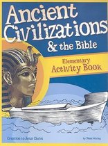 Ancient Civilizations & the Bible: Creation to Jesus Christ