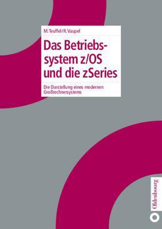 Das Betriebssystem z/OS und die zSeries - cover