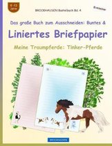 BROCKHAUSEN Bastelbuch Bd. 4 - Das grosse Buch zum Ausschneiden: Buntes & Liniertes Briefpapier: Meine Traumpferde