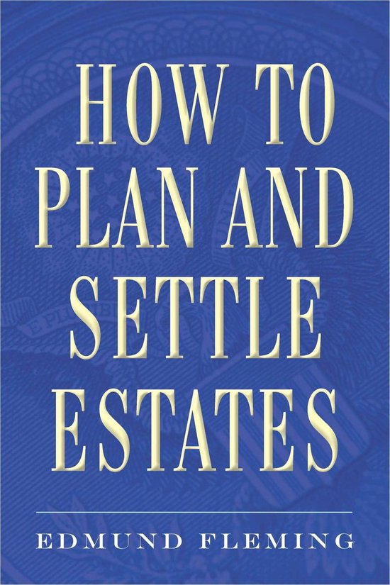 How to Plan and Settle Estates (ebook), Edmund Fleming 9781621533993 Boeken