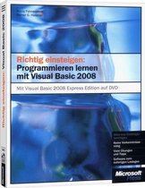 Richtig Einsteigen: Programmieren Lernen Mit Visual Basic 2008