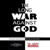 The Long War Against God Lib/E: The History and Impact of the Creation/Evolution Conflict