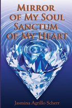 Mirror of My Soul, Sanctum of My Heart