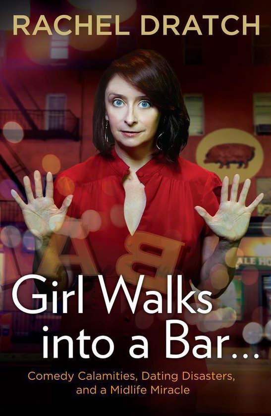 Rachel Dratch met haar handen omhoog in een rode jurk, met de titel "Girl Walks into a Bar...".