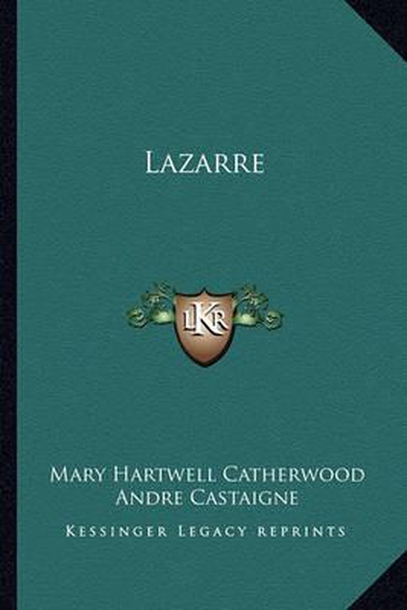 Lazarre van Mary Hartwell Catherwood