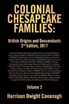 Colonial Chesapeake Families: British Origins and Descendants 2nd Edition