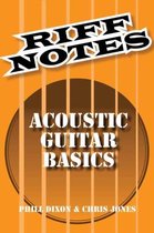 Dixon Phill & Jones Chris Riff Notes Acoustic Guitar Basics Gtr Book