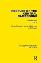 Ethnographic Survey of Africa- Peoples of the Central Cameroons (Tikar. Bamum and Bamileke. Banen, Bafia and Balom)
