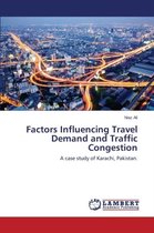 Factors Influencing Travel Demand and Traffic Congestion